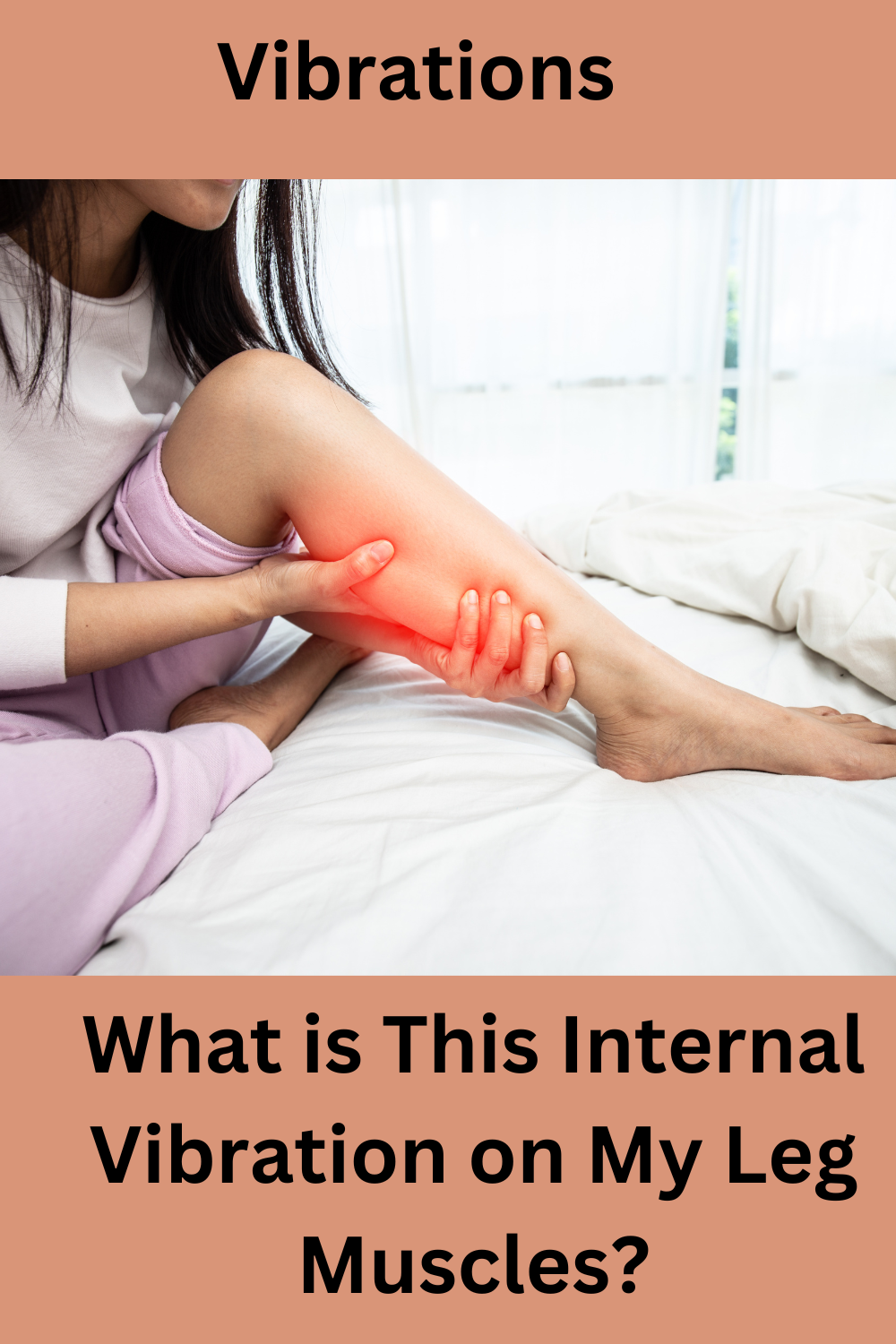What is This Internal Vibration on My Leg Muscles? The Nootropics Nurse